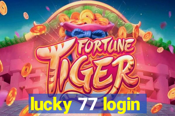 lucky 77 login